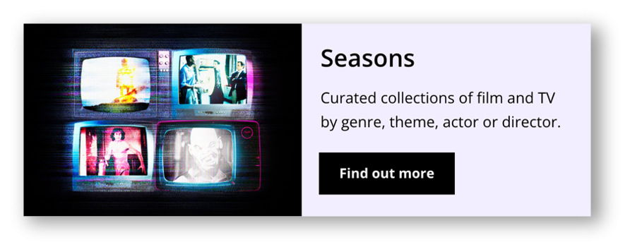 A screenshot of the current website, with a ‘Find out more’ button that takes users through to a list of Seasons.